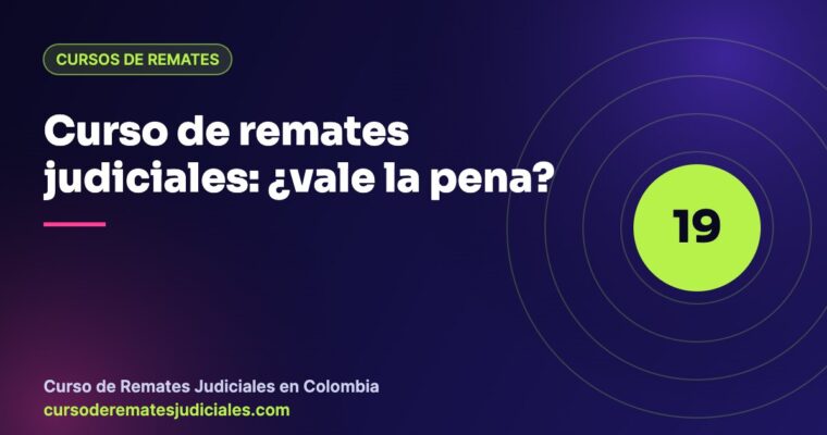 Curso de remates judiciales en Colombia: temario de 12 capítulos para no abogados